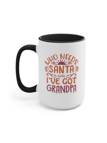 "Who Needs Santa When I've Got Grandpa" - Two-Tone Coffee Mug 15oz