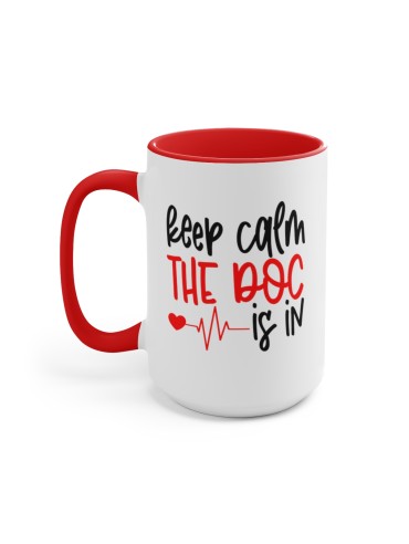 "Keep Calm The Doc Is In" - Two-Tone Coffee Mug 15oz