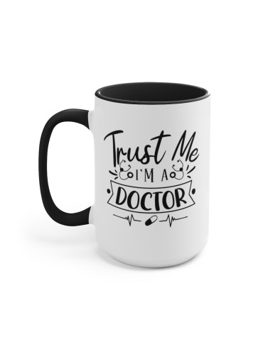 "Trust Me I'm A Doctor" #1 - Two-Tone Coffee Mug 15oz