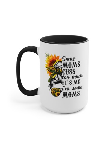 "Some Moms Cuss ..." - Two-Tone Coffee Mug 15oz