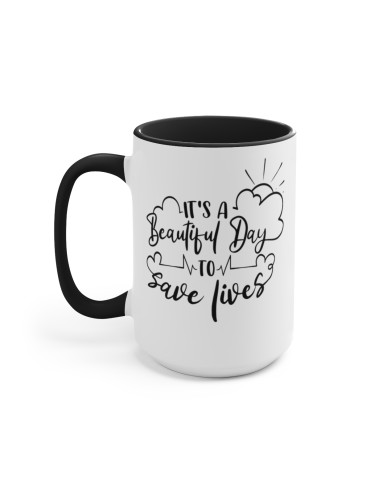 "Beautiful Day To Save Lives" - Two-Tone Coffee Mug 15oz